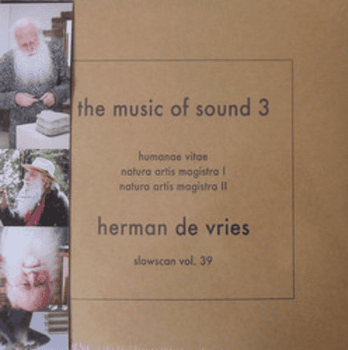 Herman de Vries - "The Music Of Sound"